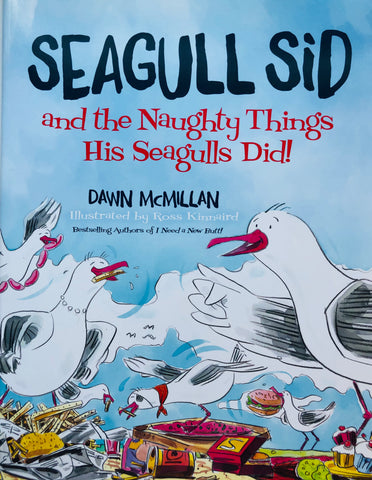 SEAGULL SID AND THE NAUGHTY THINGS HIS SEAGULLS DID!